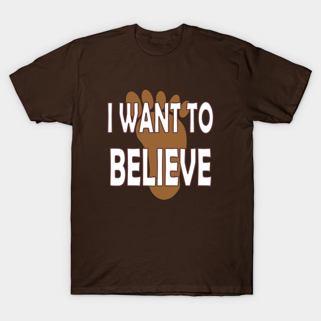 Bigfoot - I want to believe. T-Shirt by MadmanDesigns